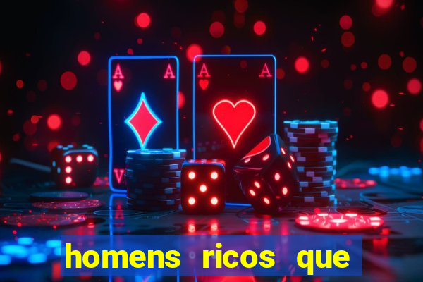 homens ricos que querem bancar whatsapp 2024